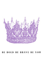 Load image into Gallery viewer, Printable Artwork | Be Bold Be Brave Be You
