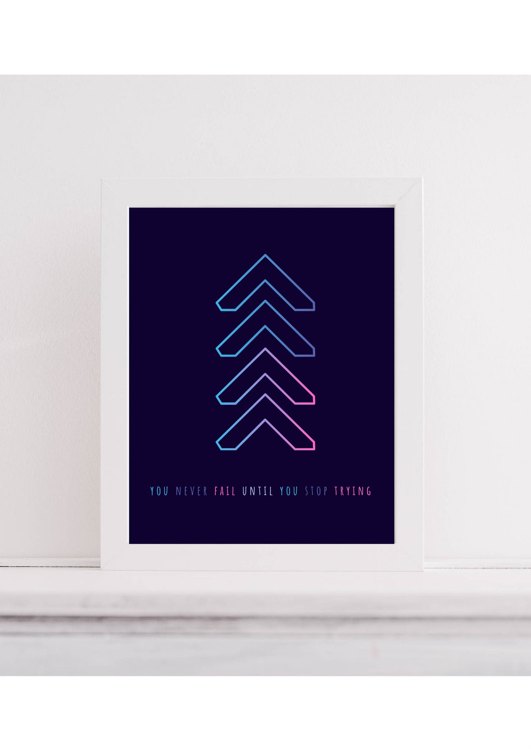 Printable Artwork | You Never fail until you stop trying | 2 colors